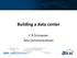 Building a data center. C R Srinivasan Tata Communications