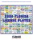Providing Highway Safety and Security Through Excellence In Service, Education, and Enforcement. 2008 FLORIDA LICENSE PLATES