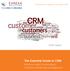Everything you need to know about CRM. White Paper. The Essential Guide to CRM. What you need to know about Customer Relationship Management