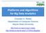 Platforms and Algorithms for Big Data Analytics Chandan K. Reddy Department of Computer Science Wayne State University
