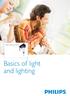 Philips Lighting Academy. Basics of light and lighting