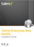 Talend Enterprise Data Quality. Installation Guide. 5.0_a