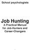School psychologists. Job Hunting A Practical Manual for Job-Hunters and Career-Changers