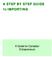 A STEP BY STEP GUIDE TO IMPORTING. A Guide for Canadian Entrepreneurs