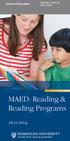 School of Education MASTER OF ARTS IN EDUCATION. MAED: Reading & Reading Programs
