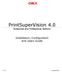 PrintSuperVision 4.0. Enterprise and Professional Editions. Installation, Configuration and Users Guide