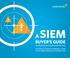 A SIEM BUYER S GUIDE for Resourced-Constrained Security. A Practical, No-Nonsense SIEM Buyer s Guide for the Tightly Resourced Security Department
