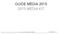 GUIDE MÉDIA 2015 2015 MEDIA KIT