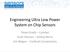 Engineering Ultra Low Power System on Chip Sensors. Steve Grady Cymbet Scott Hanson Ambiq Micro Jim Magos Cardinal Components