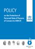 POLICY. on the Protection of Personal Data of Persons of Concern to UNHCR DATA PROTECTION POLICY