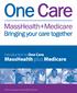 Introduction to One Care. MassHealth plus Medicare. www.mass.gov/masshealth/onecare