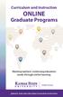 Graduate Programs. Curriculum and Instruction ONLINE. Meeting teachers continuing education needs through online learning.