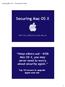 Securing Mac OS X. Paul Day, pd(at)csse.uwa.edu.au. Keep others out - With Mac OS X, you may never need to worry about security again.