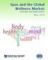 Spas and the Global Wellness Market: Synergies and Opportunities M a y 2 0 1 0