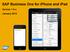 SAP Business One for iphone and ipad. Version 1.5.x January 2012