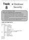 4. Identify the security measures provided by Microsoft Office Access. 5. Identify the methods for securing a DBMS on the Web.