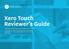 Xero Touch Reviewer s Guide