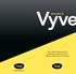 WELCOME TO. Your step-by-step guide to getting the most out of your Internet, Phone and TV services. VyveBroadband.com