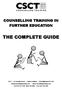 CSCT - 13 Coleshill Street - Sutton Coldfield - West Midlands B72 1SD info@counsellingtraining.com - www.counsellingtraining.com Tel: 0121 321 1396 /