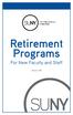Retirement Programs. For New Faculty and Staff