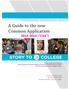 A Guide to the new Common Application 2013-2014 ( CA4 )