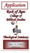 Application. An External Biblical Studies Program of Rock of Ages Ministries P.O. Box 4419 Dalton, GA 30719 Phone (706) 459-3233 ROACOBS@gmail.