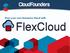 Own your own Enterprise Cloud with. FlexCloud