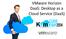 VMware Horizon DaaS: Desktop as a Cloud Service (DaaS)