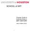 SCHOOL of ART. Program Guide to Graduate Study in ART HISTORY