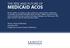 MEDICAID ACOS THE RISE AND FUTURE OF