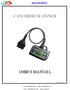 www.diyobd.fr 1 CAN OBDII SCANNER User s Manual CAN OBDII SCANNER USER S MANUAL Version: 8.08 CAN OBDII SCANNER Do-It-Auto