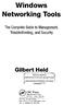 Networking Tools. Windows. Gilbert Held. Troubleshooting, and Security. The Complete Guide to Management, CRC Press INFORMATIONSBIBLIOTHEK