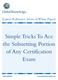 Expert Reference Series of White Papers. Simple Tricks To Ace the Subnetting Portion of Any Certification Exam 1-800-COURSES. www.globalknowledge.
