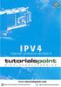 This tutorial will help you in understanding IPv4 and its associated terminologies along with appropriate references and examples.