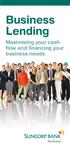 Business Lending. Maximising your cash flow and financing your business needs