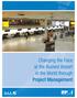 Changing the Face at the Busiest Airport in the World through Project Management