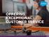 6 SECRETS TO OFFERING EXCEPTIONAL CUSTOMER SERVICE