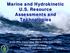 Marine and Hydrokinetic U.S. Resource Assessments and Technologies