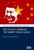 Xi s Policy Gambles: The Bumpy Road Ahead. Edited by Alessia Amighini and Axel Berkofsky