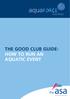 THE GOOD CLUB GUIDE: HOw TO run an aquatic EvEnT