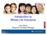 Whole Life Insurance. John Perre Regional Life Sales Manager