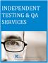 INDEPENDENT TESTING & QA SERVICES