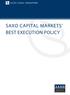 3.1 Saxo Capital Markets identifies and seeks to obtain the most favorable terms reasonably available when executing an order on behalf of a client.