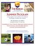 The Bridges. Summer Program. The adventures are endless! Programs for Ages 3-14 years old.