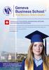 MBA in International Hospitality Management SWISS QUALITY EDUCATION, INTERNATIONAL NETWORK AND PERSONALIZED MENTORING. www.gbsge.