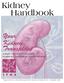 Kidney. Handbook. Your. Kidney. Transplant. A basic overview of your daily healthcare, medications, and monitoring