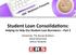 Student Loan Consolida/ons: Helping Us Help Our Student Loan Borrowers Part 2. Hosted by: The Bursar Brothers David Glezerman Dennis DeSan:s
