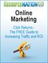 Online Marketing. ClickReturns- TheFREEGuideto IncreasingTraficandROI