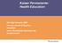 Kaiser Permanente: Health Education. Mei Ling Schwartz, MPH Director, Health & Physician Education Kaiser Permanente Panorama City Medical Center