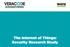 Veracode White Paper The Internet of Things: Security Research Study. The Internet of Things: Security Research Study